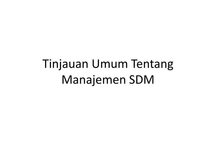 tinjauan umum tentang manajemen sdm