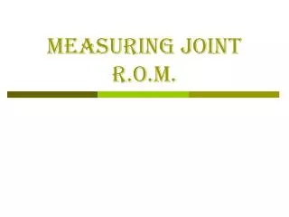 MEASURING JOINT R.O.M.