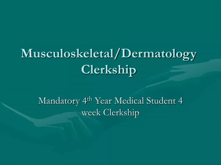 musculoskeletal dermatology clerkship