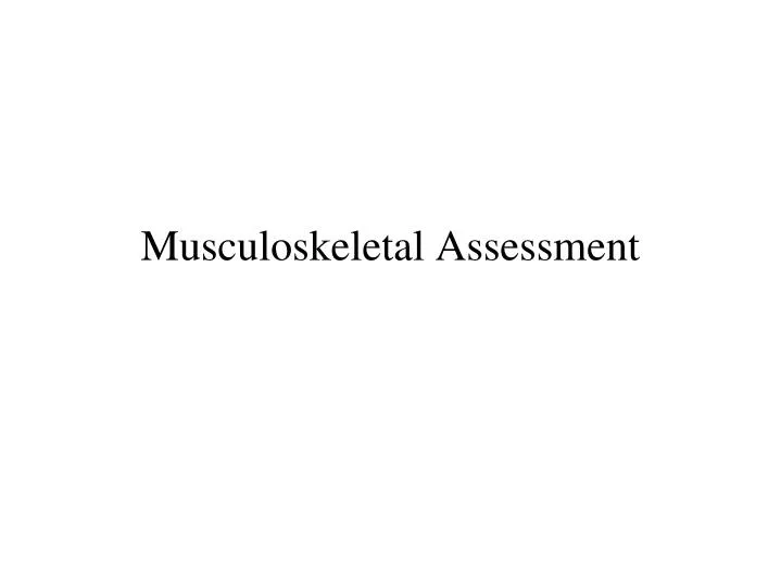 musculoskeletal assessment
