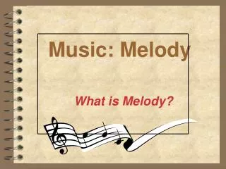 Music: Melody