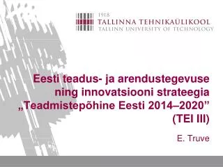 Eesti teadus- ja arendustegevuse ning innovatsiooni strateegia „Teadmistepõhine Eesti 2014–2020” (TEI III)