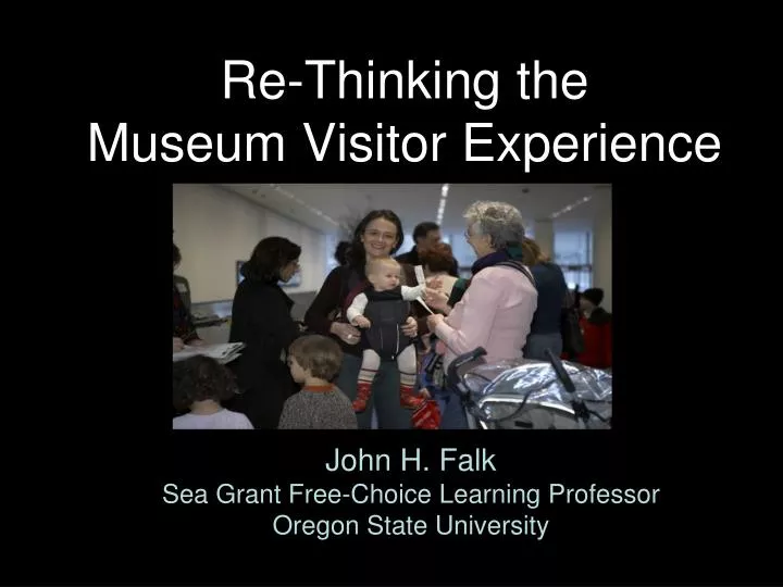 re thinking the museum visitor experience