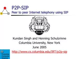 P2P-SIP Peer to peer Internet telephony using SIP