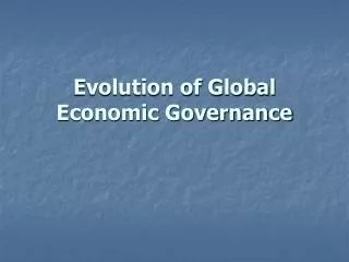 Evolution of Global Economic Governance