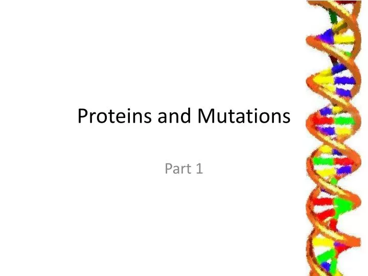 proteins and mutations