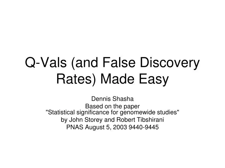 q vals and false discovery rates made easy