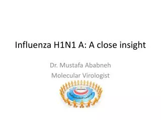 Influenza H1N1 A: A close insight