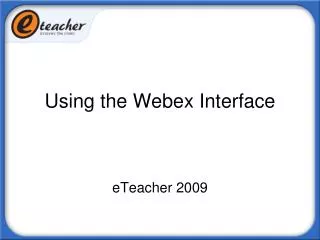 Using the Webex Interface