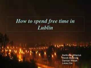 How to spend free time in Lublin