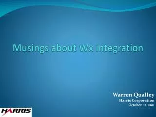 Musings about Wx Integration