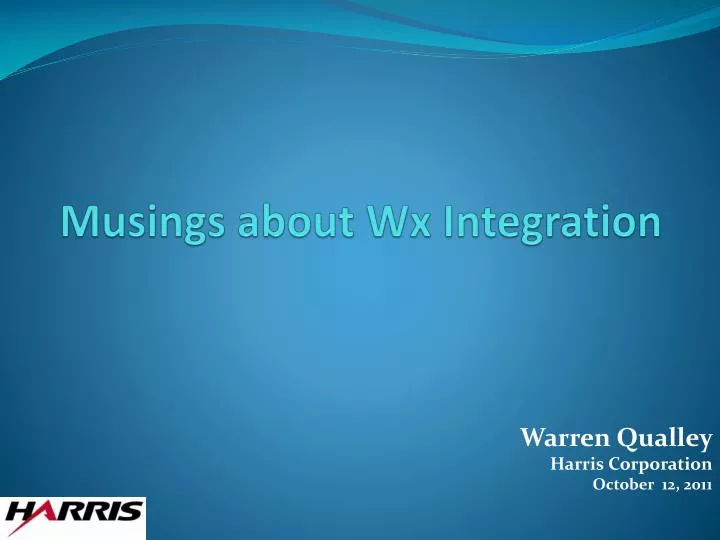 musings about wx integration