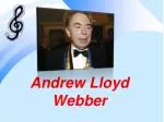 Andrew Lloyd Webber - slide 1