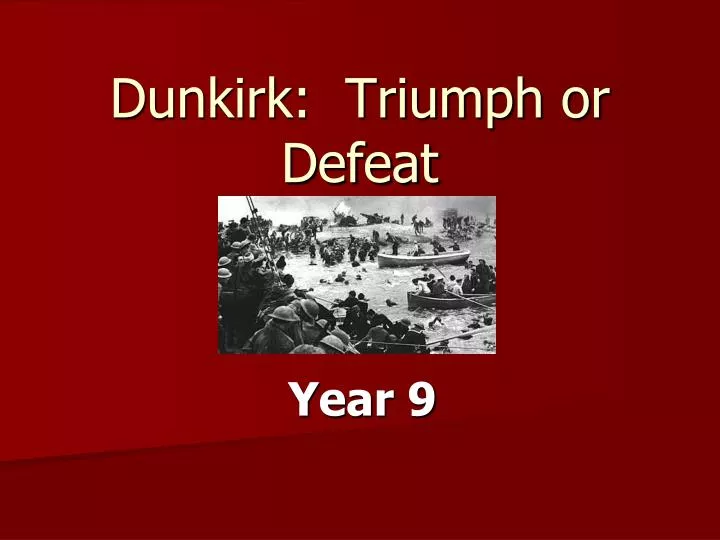 dunkirk triumph or defeat