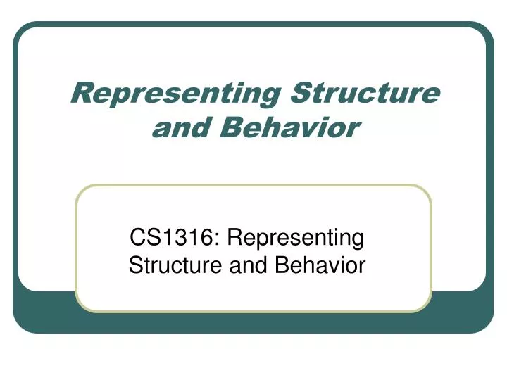 representing structure and behavior