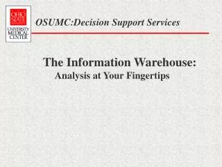 OSUMC:Decision Support Services