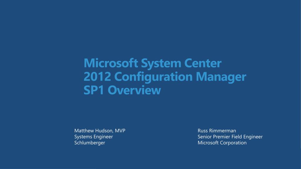 PPT - Microsoft System Center 2012 Configuration Manager SP1 Overview ...