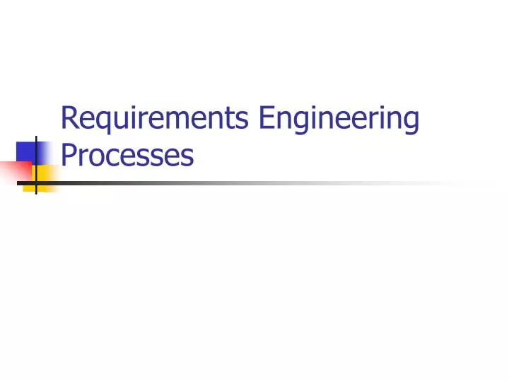 requirements engineering processes