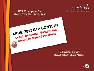 APRIL 2012 BTP CONTENT Local, Seasonal, Sustainably Grown or Raised Products