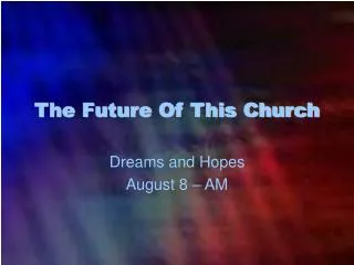 The Future Of This Church