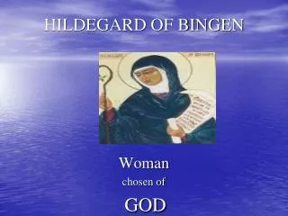 HILDEGARD OF BINGEN