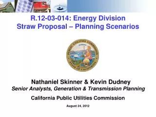 R.12-03-014: Energy Division Straw Proposal – Planning Scenarios