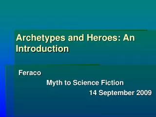 Archetypes and Heroes: An Introduction