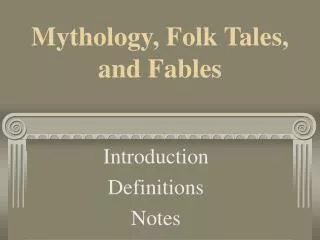 Mythology, Folk Tales, and Fables