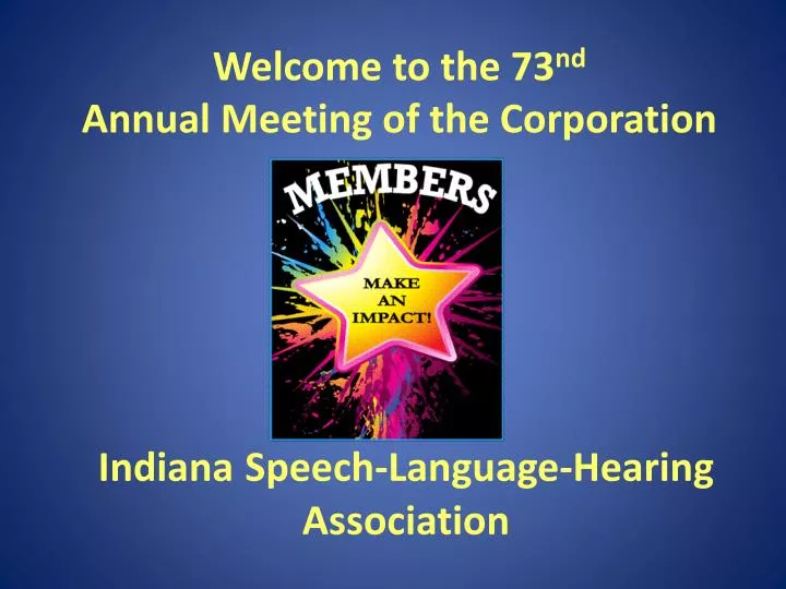 welcome to the 73 nd annual meeting of the corporation