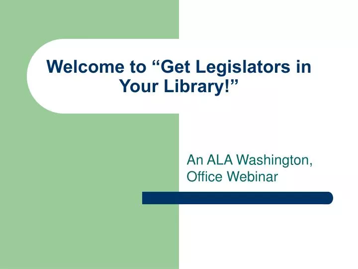 welcome to get legislators in your library