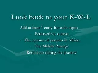 Look back to your K-W-L