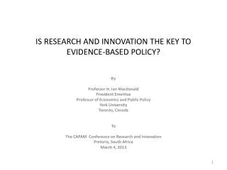 IS RESEARCH AND INNOVATION THE KEY TO EVIDENCE-BASED POLICY?