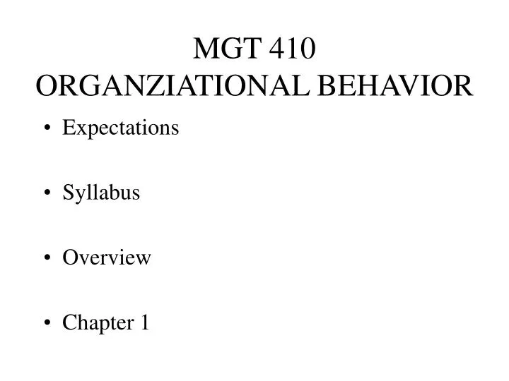 mgt 410 organziational behavior