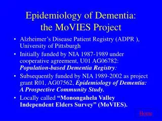 Epidemiology of Dementia: the MoVIES Project