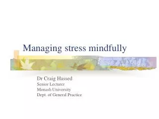 Managing stress mindfully
