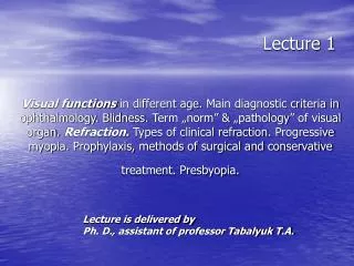 Lecture is delivered by Ph. D., assistant of professor Tabalyuk T.A.