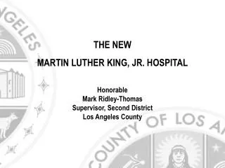 THE NEW MARTIN LUTHER KING, JR. HOSPITAL