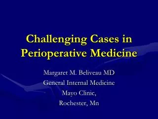 Challenging Cases in Perioperative Medicine