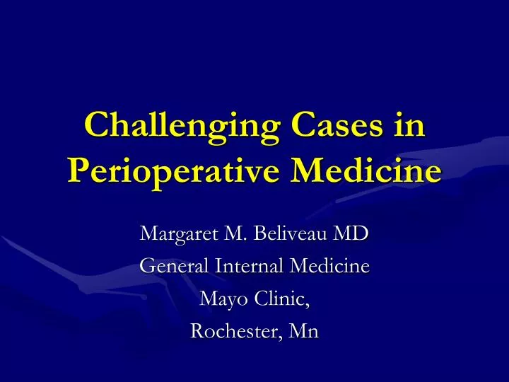 challenging cases in perioperative medicine