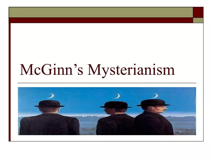 mcginn s mysterianism