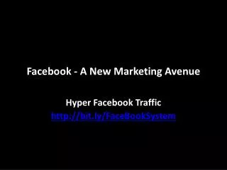Facebook - A New Marketing Avenue
