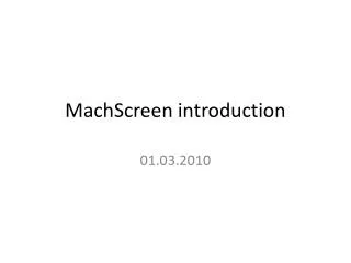 MachScreen introduction