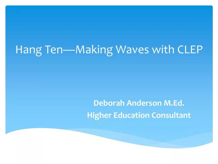 hang ten making waves with clep