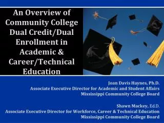 An Overview of Community College Dual Credit/Dual Enrollment in Academic &amp; Career/Technical Education