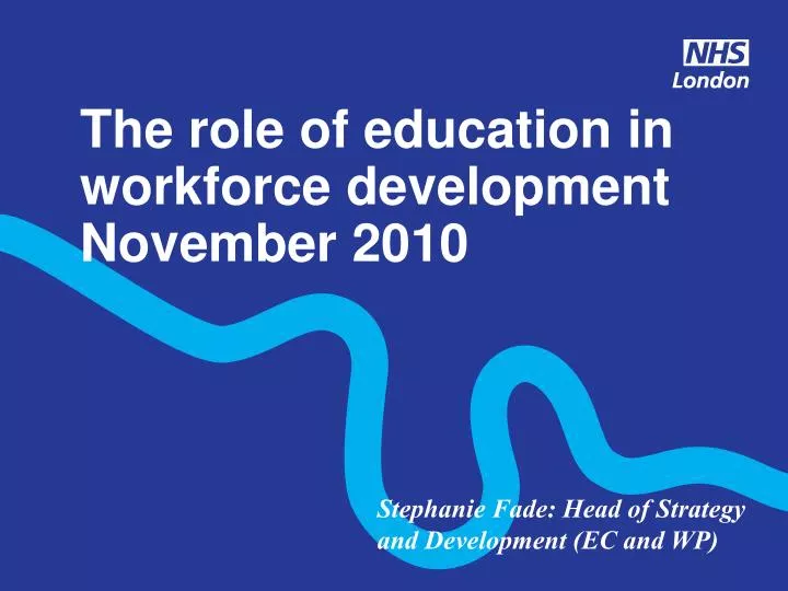 the role of education in workforce development november 2010