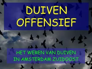 DUIVEN OFFENSIEF