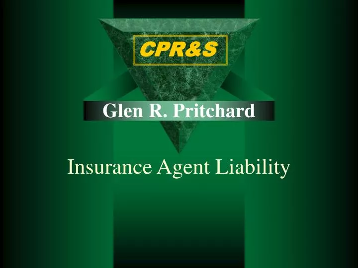 glen r pritchard insurance agent liability