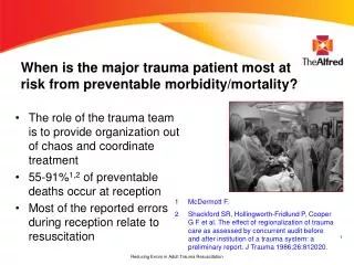 When is the major trauma patient most at risk from preventable morbidity/mortality?
