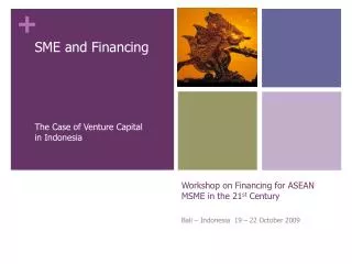 Workshop on Financing for ASEAN MSME in the 21 st Century