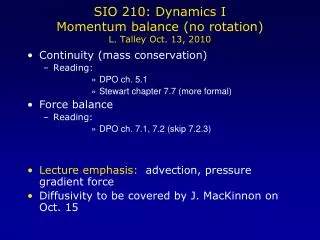 SIO 210: Dynamics I Momentum balance (no rotation) L. Talley Oct. 13, 2010